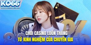 chơi casino luôn thắng