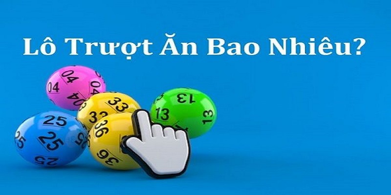 Lô trượt ăn bao nhiêu tiền?