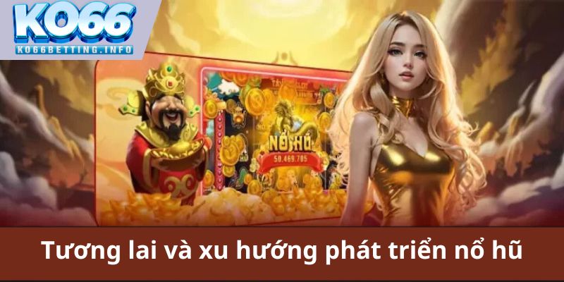 Tương lai và xu hướng phát triển